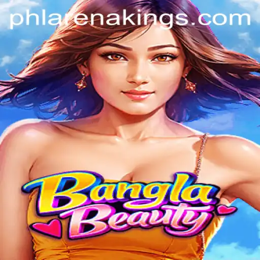 Discover the Enchanting World of BanglaBeauty and the Excitement of ArenaKings