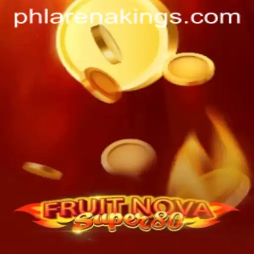 Exploring the Excitement of FruitNovaSuper80 and the Rise of ArenaKings