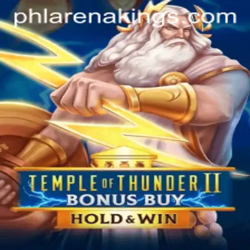 Exploring TempleofThunderIIBonusBuy: A Thrilling Game for Arena Kings